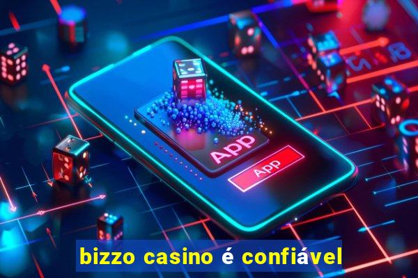 bizzo casino é confiável