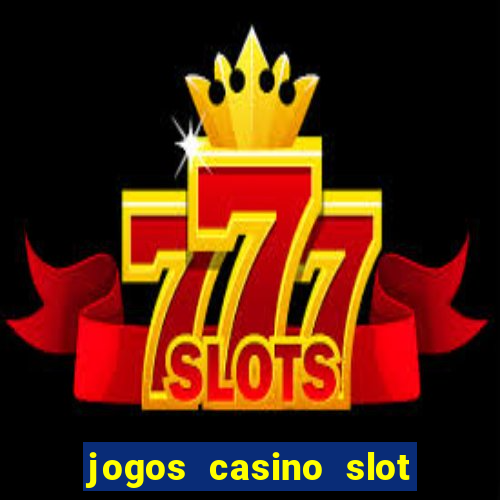 jogos casino slot machines gratis