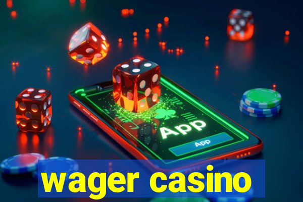 wager casino