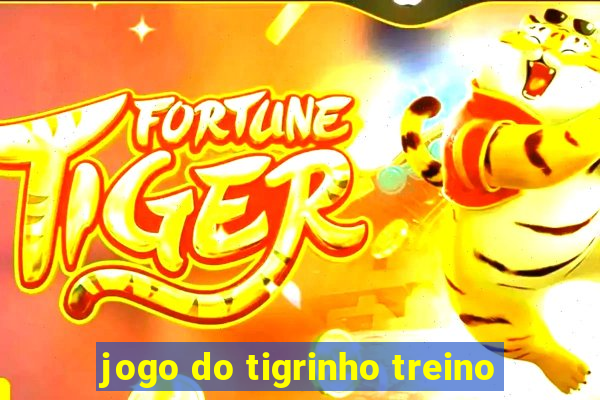 jogo do tigrinho treino