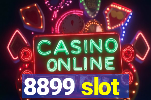 8899 slot