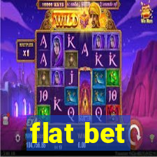 flat bet