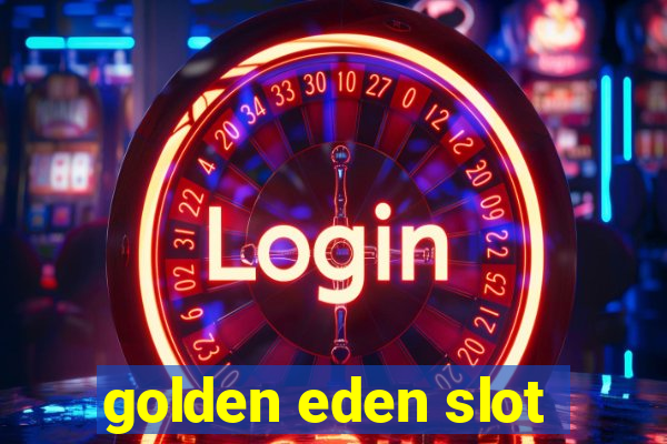 golden eden slot