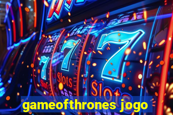 gameofthrones jogo