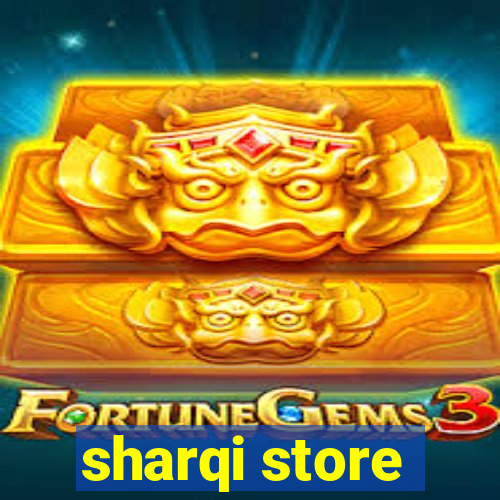 sharqi store