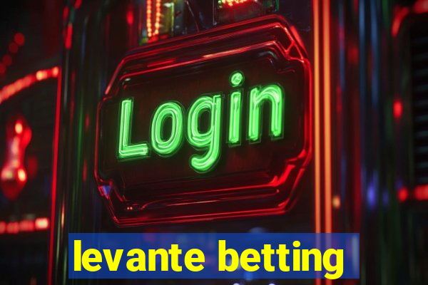 levante betting