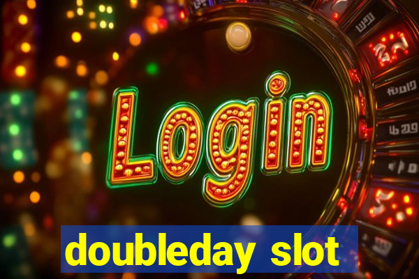 doubleday slot