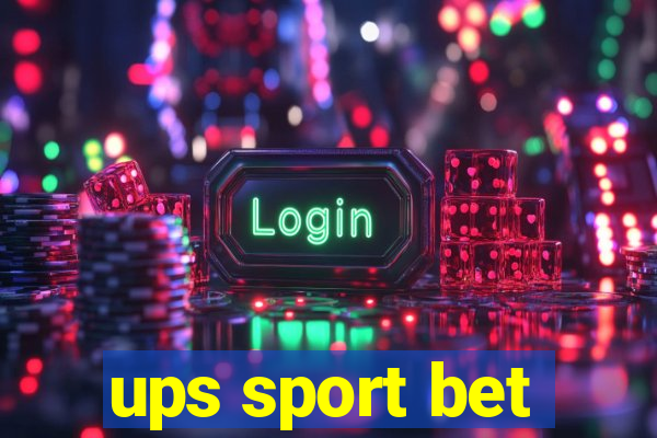 ups sport bet