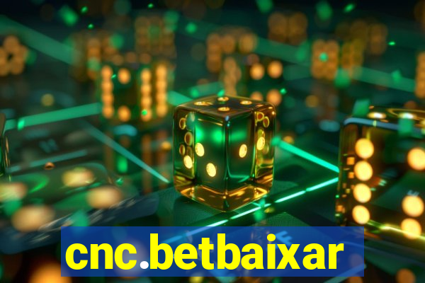 cnc.betbaixar