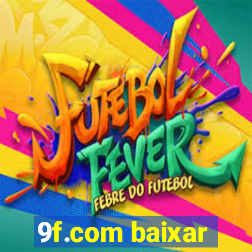 9f.com baixar