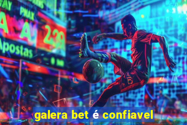 galera bet é confiavel