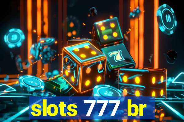 slots 777 br