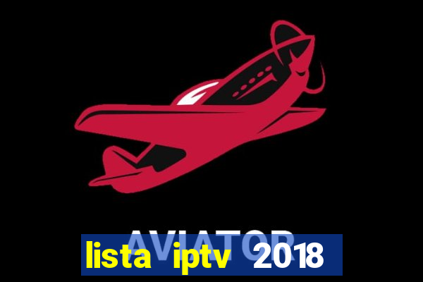 lista iptv 2018 gratis atualizada futebol