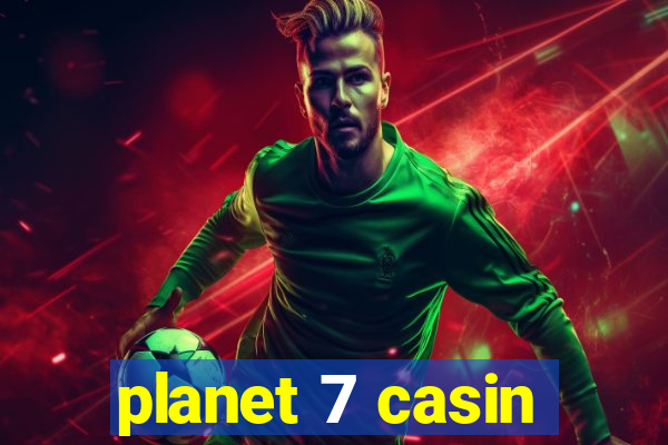 planet 7 casin