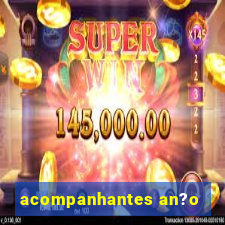 acompanhantes an?o