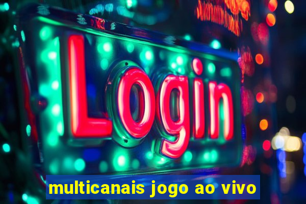 multicanais jogo ao vivo