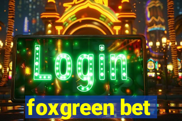 foxgreen bet