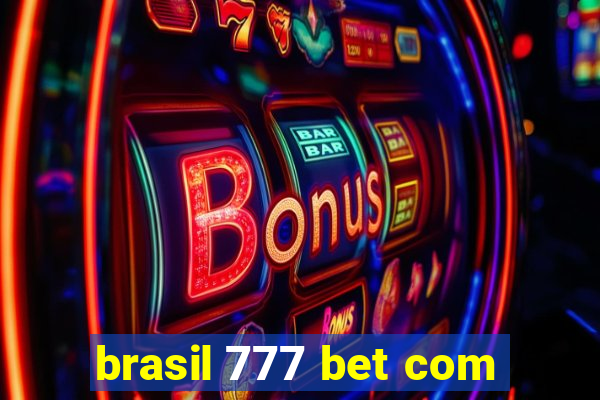 brasil 777 bet com