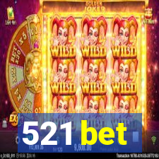 521 bet