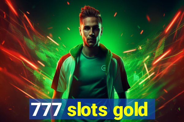 777 slots gold