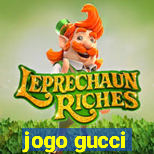 jogo gucci