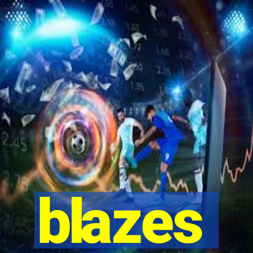 blazes