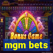 mgm bets