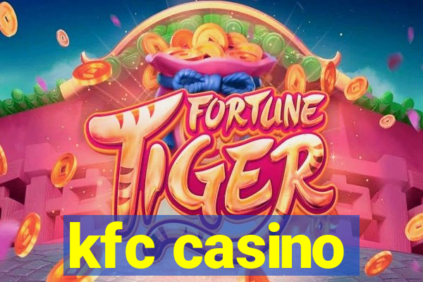 kfc casino