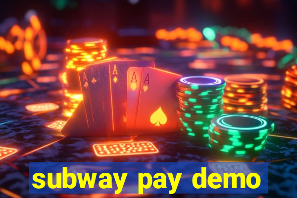 subway pay demo