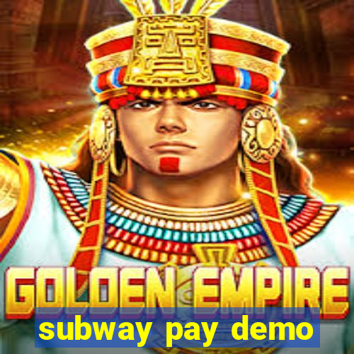 subway pay demo