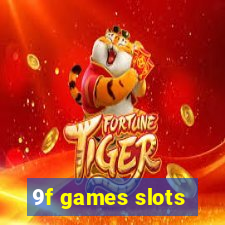 9f games slots