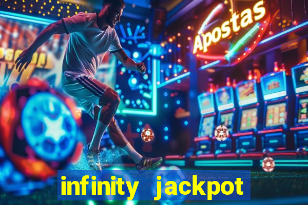 infinity jackpot casino slots