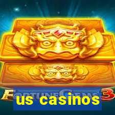 us casinos