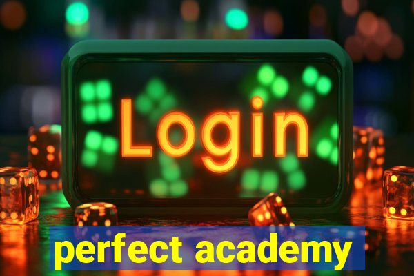 perfect academy