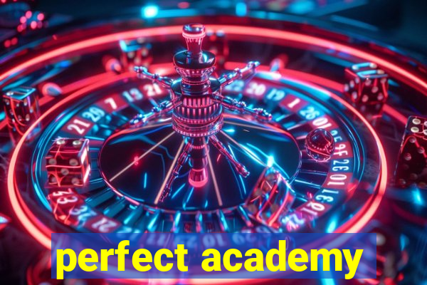 perfect academy