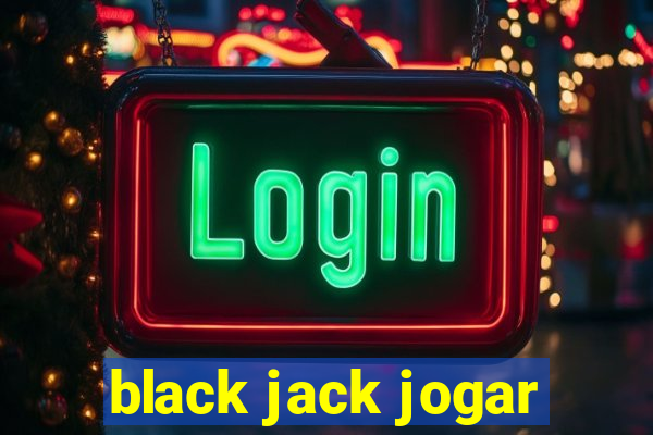 black jack jogar