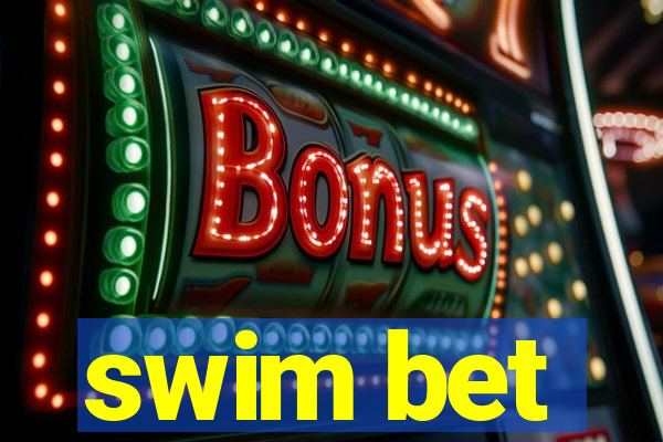 swim bet