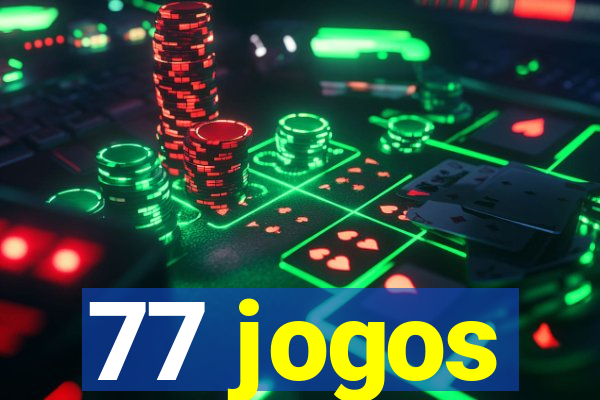 77 jogos