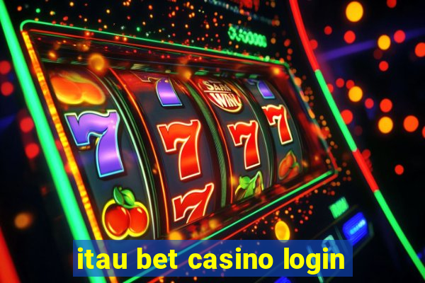 itau bet casino login