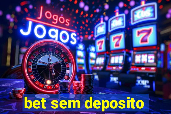 bet sem deposito