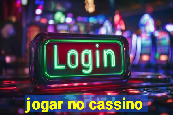 jogar no cassino