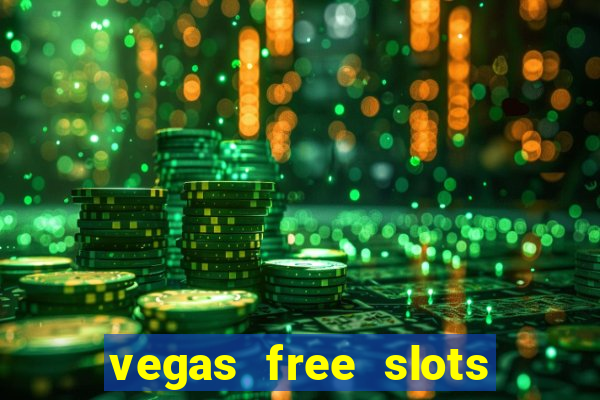 vegas free slots machine games