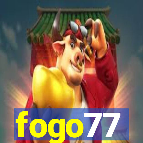 fogo77