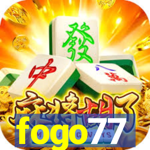 fogo77