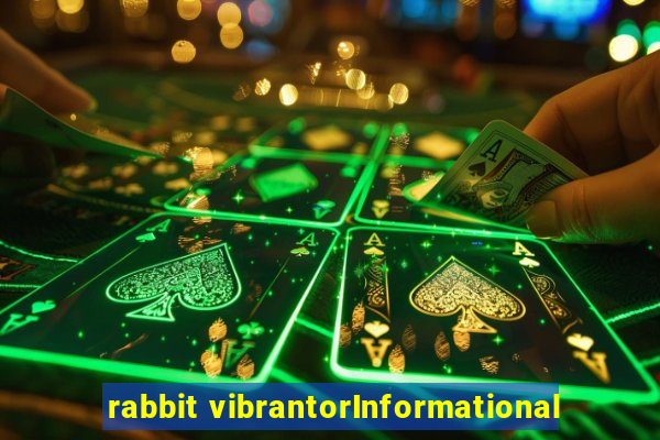 rabbit vibrantorInformational