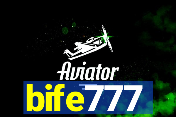 bife777