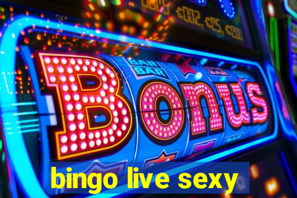 bingo live sexy