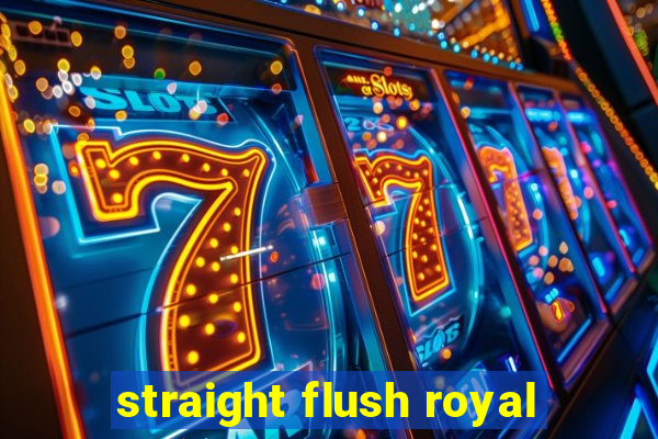 straight flush royal