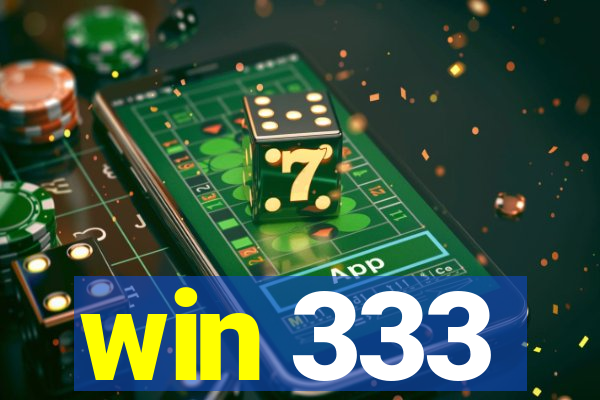 win 333