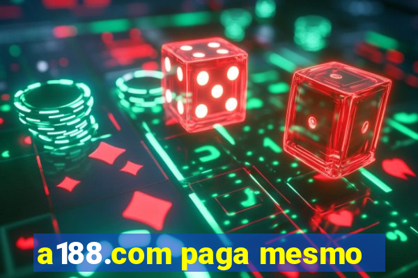 a188.com paga mesmo